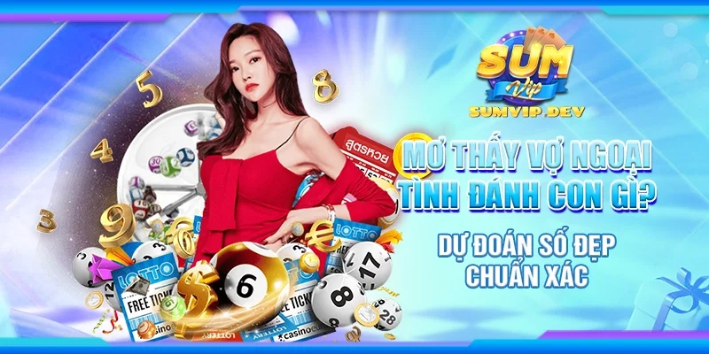 Mơ thấy vợ ngoại tình đánh con gì? Dự đoán số đẹp chuẩn xác