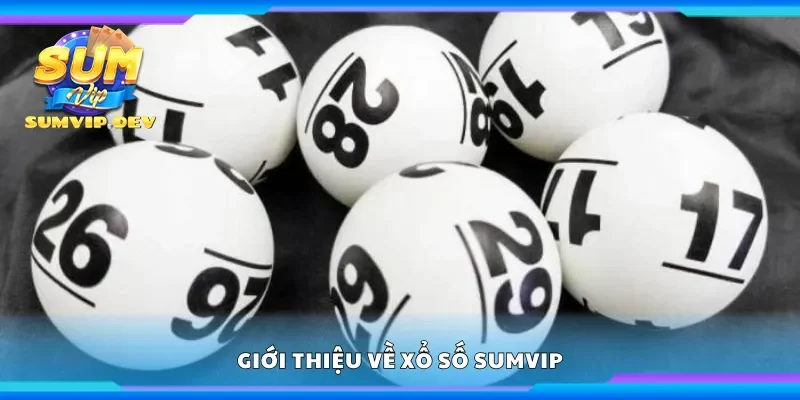 Giới thiệu về xổ số Sumvip